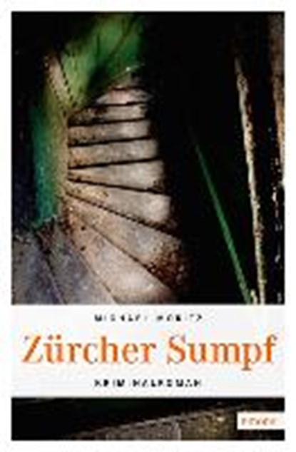 Zürcher Sumpf, MORITZ,  Michael - Paperback - 9783954515561