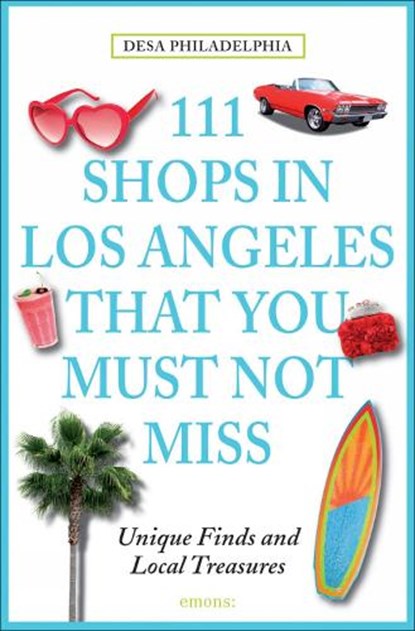 111 Shops in Los Angeles That You Must Not Miss, Desa Philadelphia - Paperback - 9783954516155