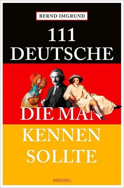 111 Deutsche, die man kennen sollte, Bernd Imgrund - Paperback - 9783954518364