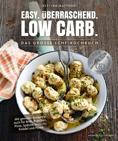 Easy. Überraschend. Low Carb., Bettina Matthaei - Gebonden - 9783954531127