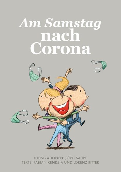Am Samstag nach Corona, Fabian Kendzia ; Lorenz Ritter - Gebonden - 9783954532223