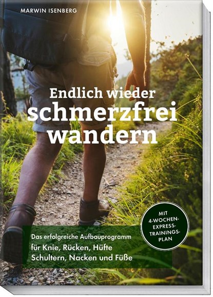 Endlich wieder schmerzfrei wandern, Marwin Isenberg - Paperback - 9783954533046