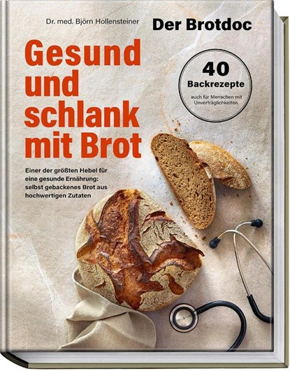 Gesund und schlank mit Brot, Björn Hollensteiner - Gebonden - 9783954533107