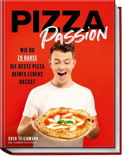 Pizza Passion, Sven Teichmann - Gebonden - 9783954533145