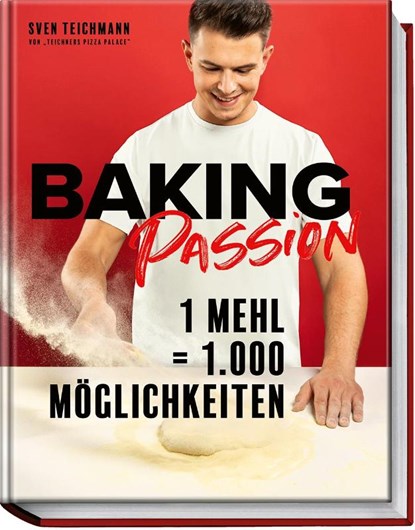 Baking Passion, Sven Teichmann - Gebonden - 9783954533398