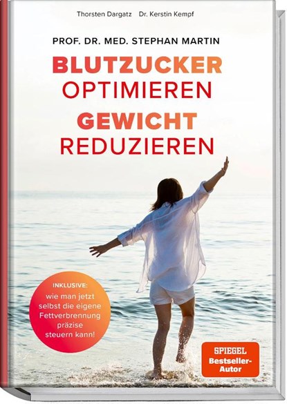 Blutzucker optimieren. Gewicht reduzieren., Stephan Martin ; Thorsten Dargatz ; Kerstin Kempf - Gebonden - 9783954533497