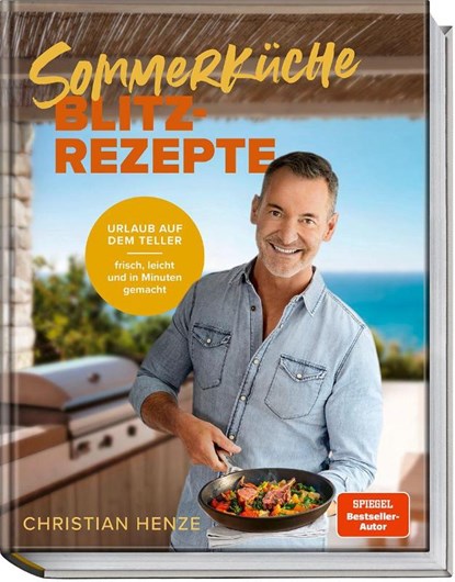 Sommerküche Blitzrezepte, Christian Henze - Gebonden - 9783954533886