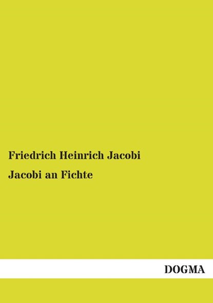 Jacobi an Fichte, Friedrich Heinrich Jacobi - Paperback - 9783954546398