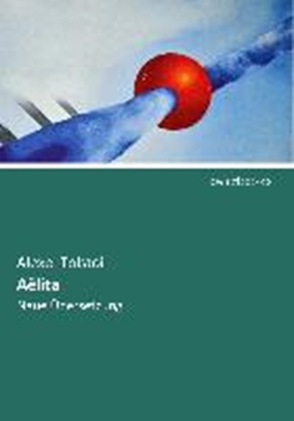 Aëlita, TOLSTOI,  Alexei - Paperback - 9783954553334
