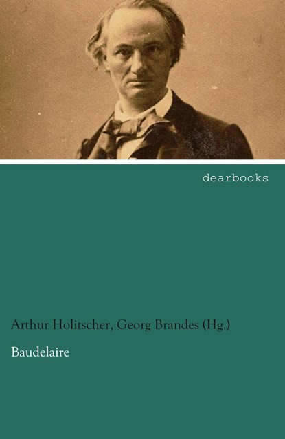 Baudelaire, ArthurBrandes (Hg. Holitscher - Paperback - 9783954554355