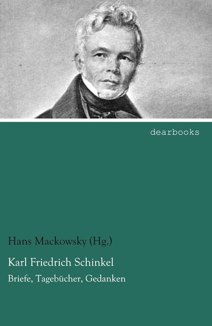 Karl Friedrich Schinkel, Hans Mackowsky (Hg. - Paperback - 9783954558254