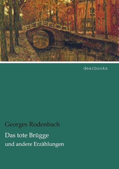 Das tote Brügge, Georges Rodenbach - Paperback - 9783954558759