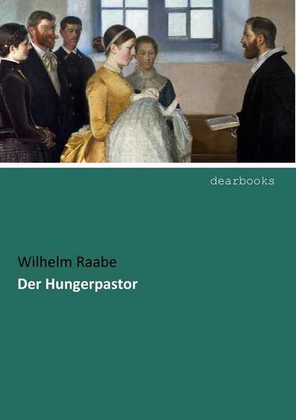 Der Hungerpastor, Wilhelm Raabe - Paperback - 9783954559169