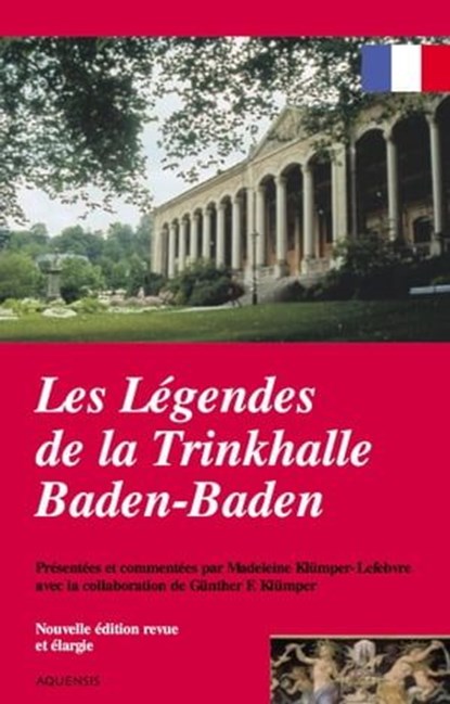 Les légendes de la Trinkhalle Baden-Baden, niet bekend - Ebook - 9783954570331