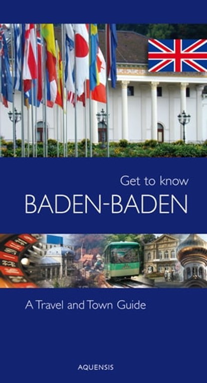 Get to know Baden-Baden, Manfred Söhner ; Gereon Wiesehoefer - Ebook - 9783954570591