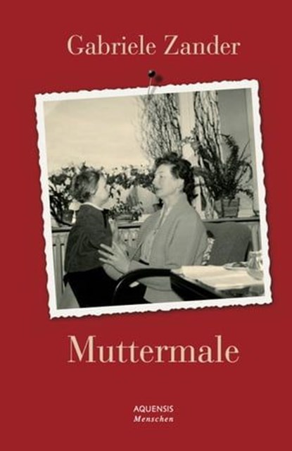 Muttermale, Gabriele Zander - Ebook - 9783954571055