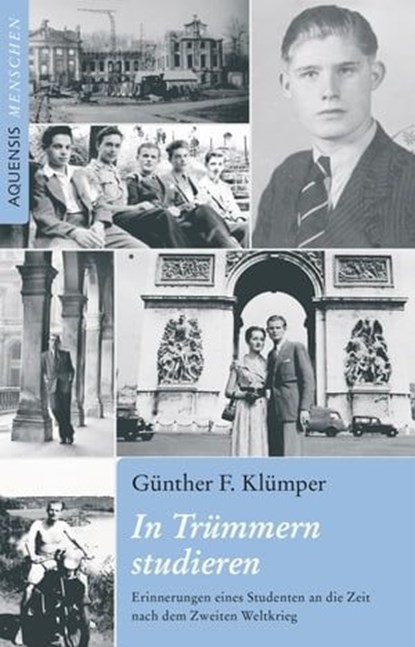 In Trümmern studieren, Günther F. Klümper - Ebook - 9783954571598