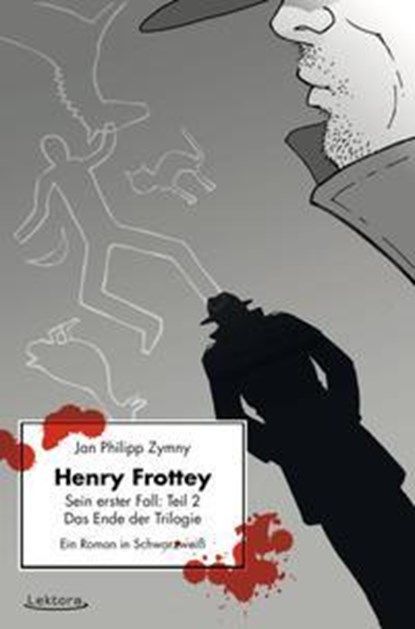 Henry Frottey - Sein erster Fall: Teil 2 - Das Ende der Trilogie, Jan Philipp Zymny - Paperback - 9783954610204