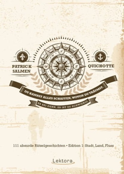 Du kannst alles schaffen, wovon du träumst. Es sei denn, es ist zu schwierig., Patrick Salmen ; Quichotte - Ebook - 9783954610358