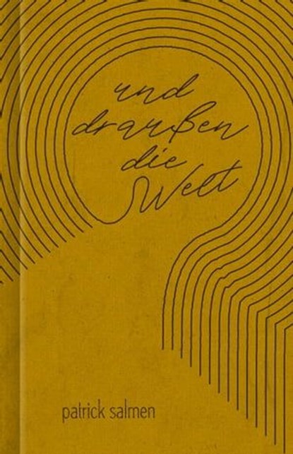 Und draußen die Welt, Patrick Salmen - Ebook - 9783954611874