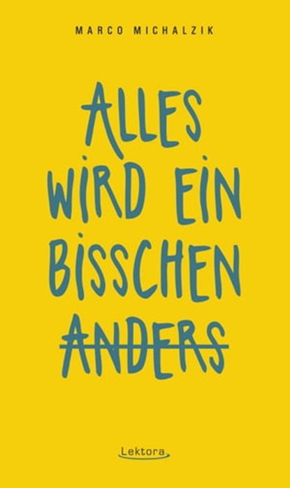 Alles wird ein bisschen anders, Marco Michalzik - Ebook - 9783954612178