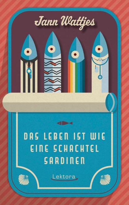 Das Leben ist wie eine Schachtel Sardinen, Jann Wattjes - Paperback - 9783954612253