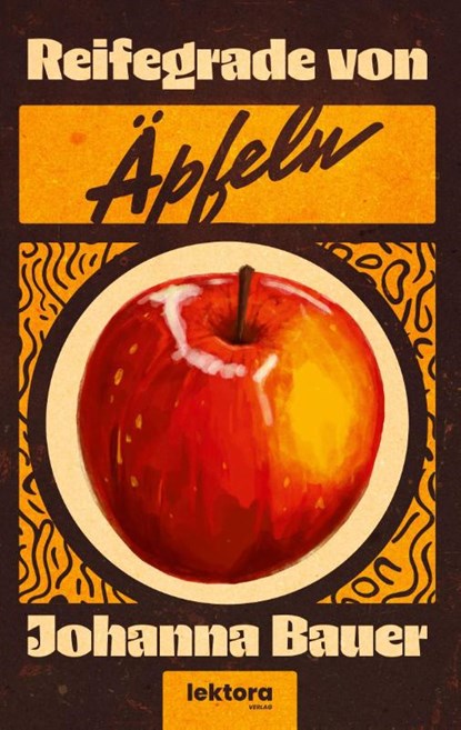 Reifegrade von Äpfeln, Johanna Bauer - Paperback - 9783954612802