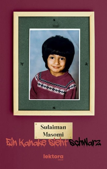 Ein Kanake sieht schwarz, Sulaiman Masomi - Paperback - 9783954612833