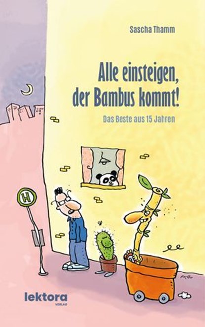 Alle einsteigen, der Bambus kommt!, Sascha Thamm - Ebook - 9783954612918