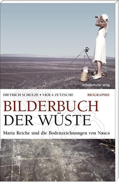 Bilderbuch der Wüste, Viola Zetzsche ; Dietrich Schulze - Paperback - 9783954621200