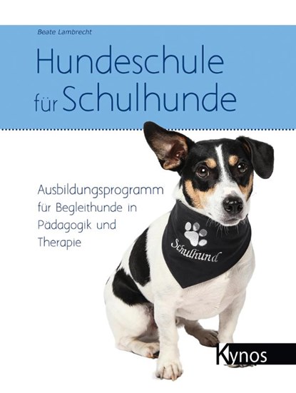 Hundeschule für Schulhunde, Beate Lambrecht - Paperback - 9783954640997