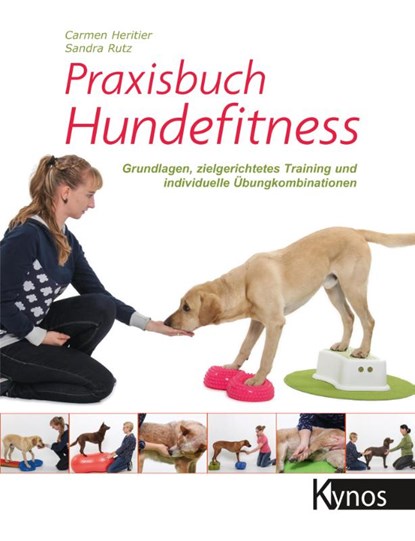 Praxisbuch Hundefitness, Carmen Heritier ; Sandra Rutz - Gebonden - 9783954641628