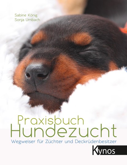 Praxisbuch Hundezucht, Sabine König ;  Sonja Umbach - Gebonden - 9783954641659