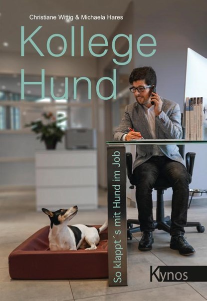 Kollege Hund, Christiane Wittig ; Michaela Hares - Paperback - 9783954641956