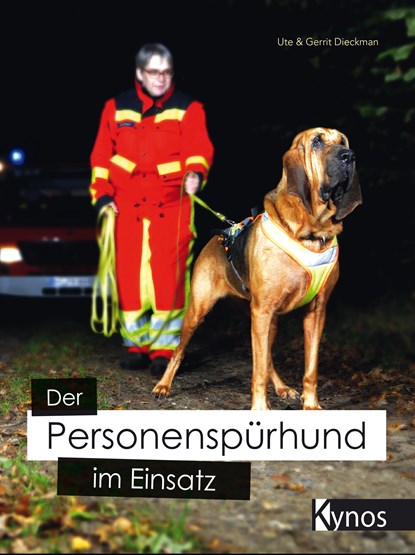 Der Personenspürhund im Einsatz, Ute Dieckman ;  Gerrit Dieckman - Gebonden - 9783954642236