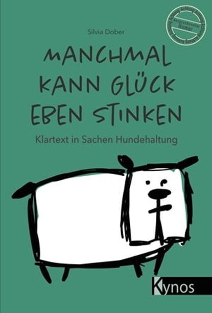 Manchmal kann Glück eben stinken, Silvia Dober - Ebook - 9783954642489