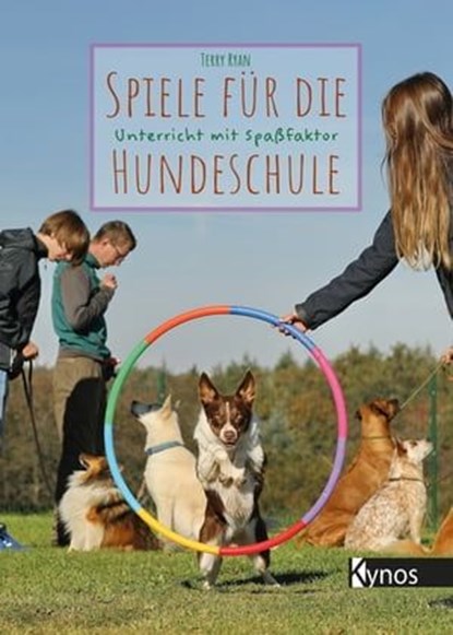 Spiele für die Hundeschule, Terry Ryan - Ebook - 9783954642892