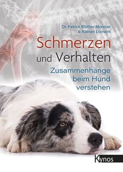 Schmerzen und Verhalten, Dr. Patrick Blättler-Monnier ; Kartien Lismont - Ebook - 9783954643202