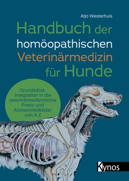 Handbuch der homöopathischen Veterinärmedizin für Hunde, Atjo Westerhuis - Gebonden - 9783954643448