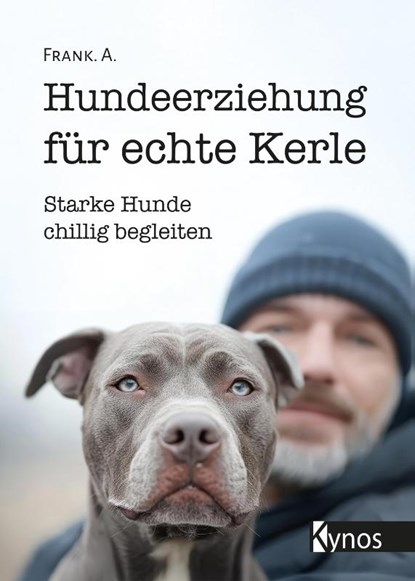 Hundeerziehung für echte Kerle, A. Frank - Paperback - 9783954643509