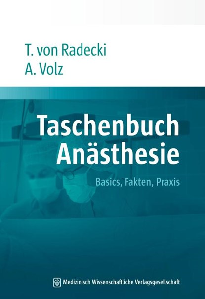 Taschenbuch Anästhesie, Tobias von Radecki ; Alexander Volz - Paperback - 9783954660049