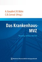 Das Krankenhaus-MVZ | Goepfert, Andreas ; Bühn, Rainer ; Conrad, Claudia B. | 