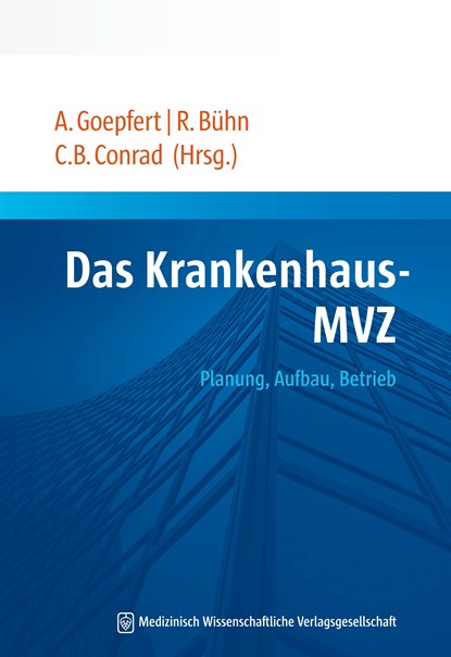 Das Krankenhaus-MVZ, Andreas Goepfert ;  Rainer Bühn ;  Claudia B. Conrad - Paperback - 9783954662296