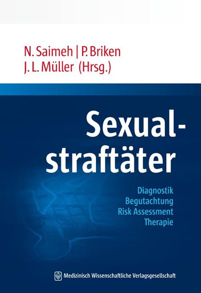 Sexualstraftäter, Nahlah Saimeh ; Peer Briken ; Jürgen L. Müller - Gebonden - 9783954663590