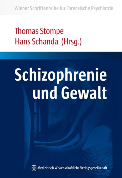 Schizophrenie und Gewalt, Thomas Stompe ; Hans Schanda - Paperback - 9783954663750