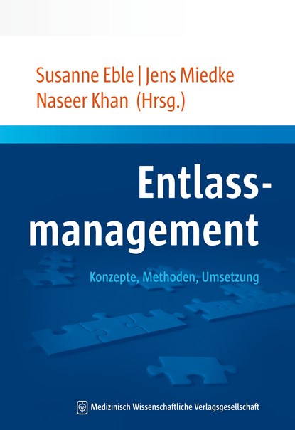 Entlassmanagement, Susanne Eble ;  Jens Miedke ;  Naseer Khan - Paperback - 9783954664115