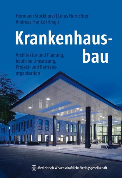Krankenhausbau - Studienausgabe, Hermann Stockhorst ; Linus Hofrichter ; Andreas Franke - Paperback - 9783954664184