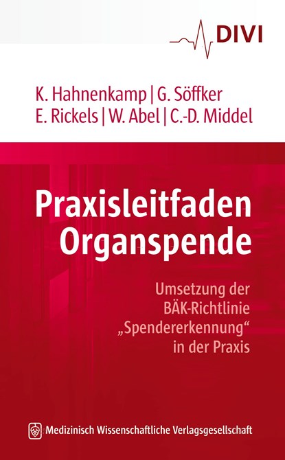 Praxisleitfaden Organspende, Klaus Hahnenkamp ;  Gerold Söffker ;  Eckhard Rickels ;  Wiebke Abel ;  Claus-Dieter Middel - Paperback - 9783954665051
