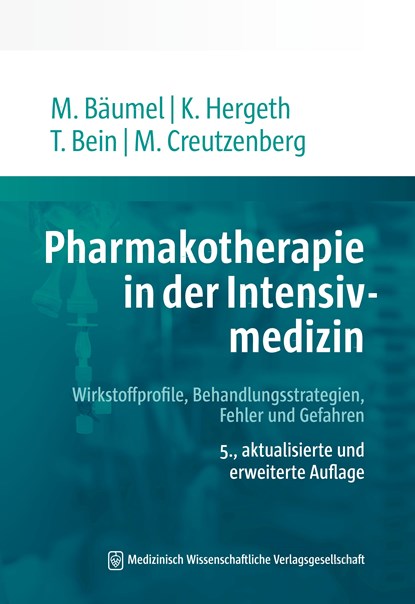 Pharmakotherapie in der Intensivmedizin, Thomas Bein ;  Monika Bäumel ;  Marcus Creutzenberg ;  Kurt Hergeth - Paperback - 9783954666492