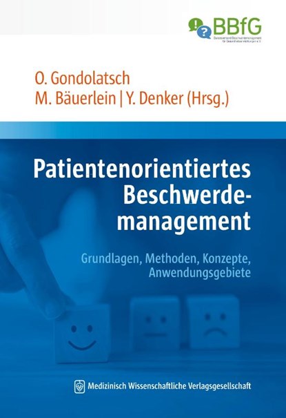 Patientenorientiertes Beschwerdemanagement, Oliver Gondolatsch ; Yvonne Denker ; Matthias Bäuerlein - Paperback - 9783954667581